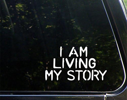 Živim svoju priču - 6-3/4 x 4 - naljepnica naljepnice/naljepnica za vinil za prozore, automobile, kamione, prijenosna računala itd.